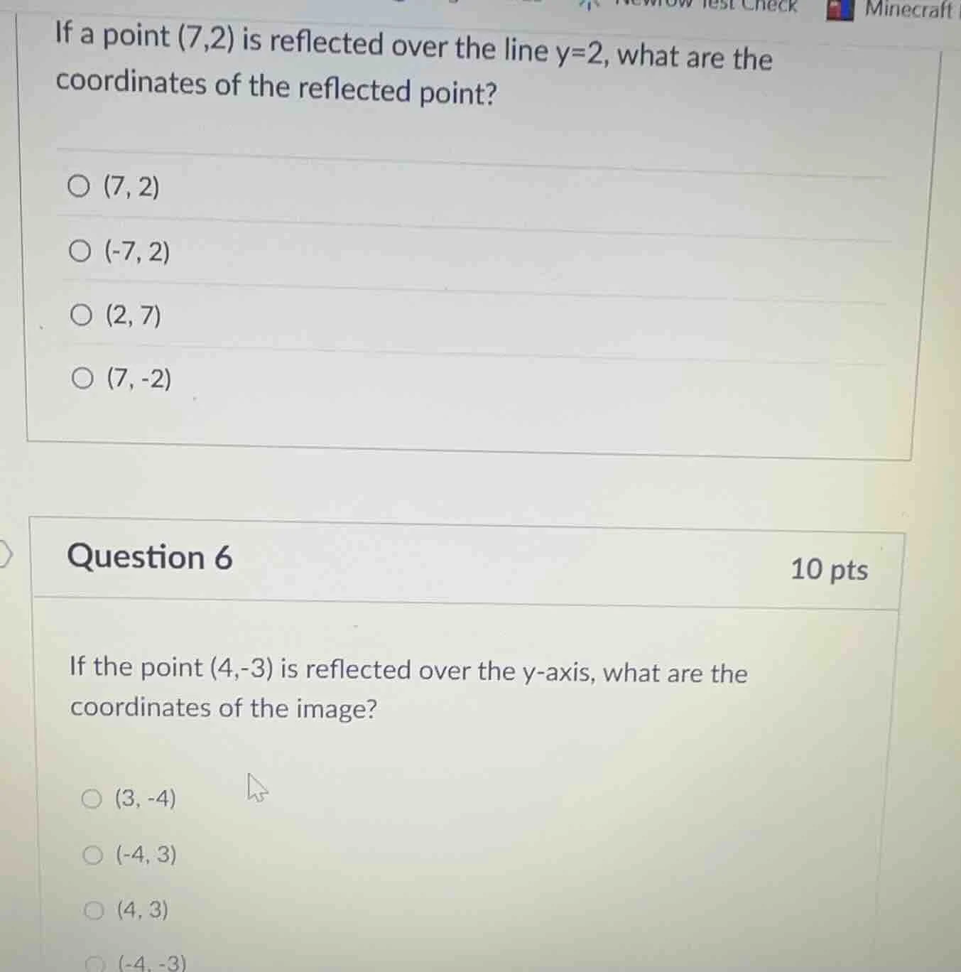 if a point (7,2) is reflected over the line $y=2$, what are the coordin…