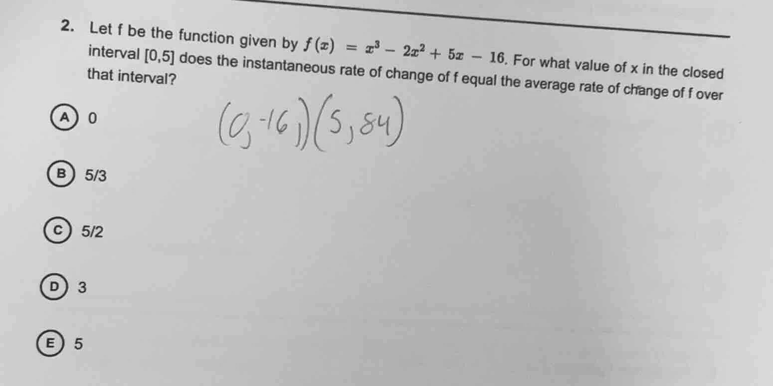 2. let f be the function given by $f(x) = x^3 - 2x^2 + 5x - 16$. for wh…