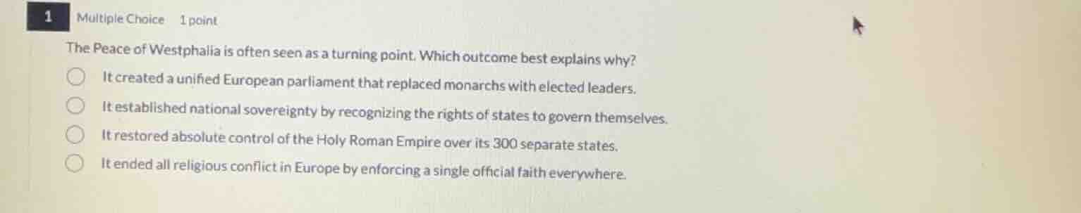 1 multiple choice 1 point the peace of westphalia is often seen as a tu…