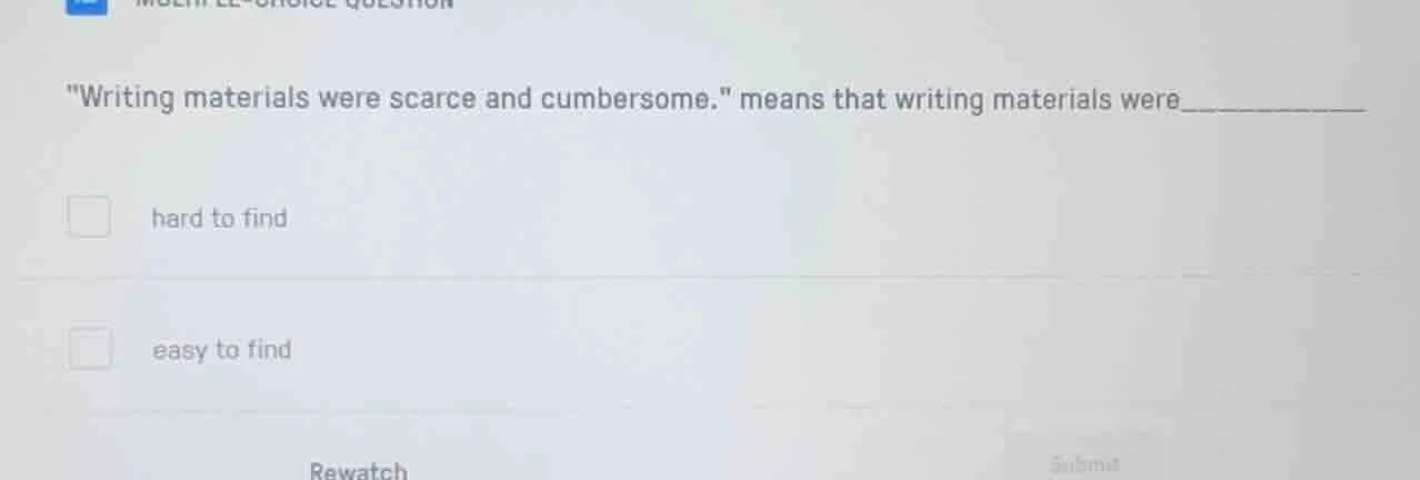 multiple-choice question \writing materials were scarce and cumbersome.…