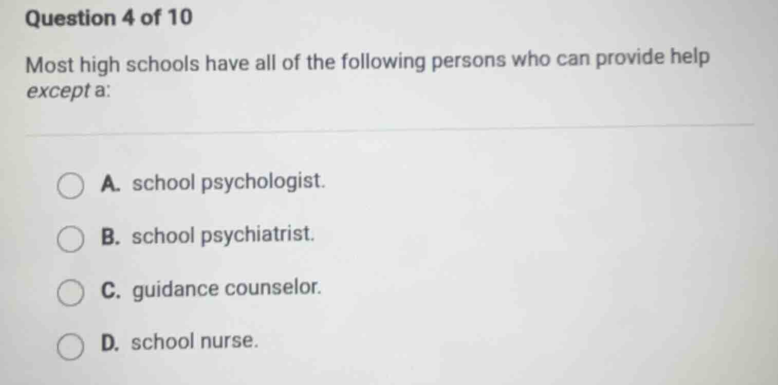 question 4 of 10 most high schools have all of the following persons wh…