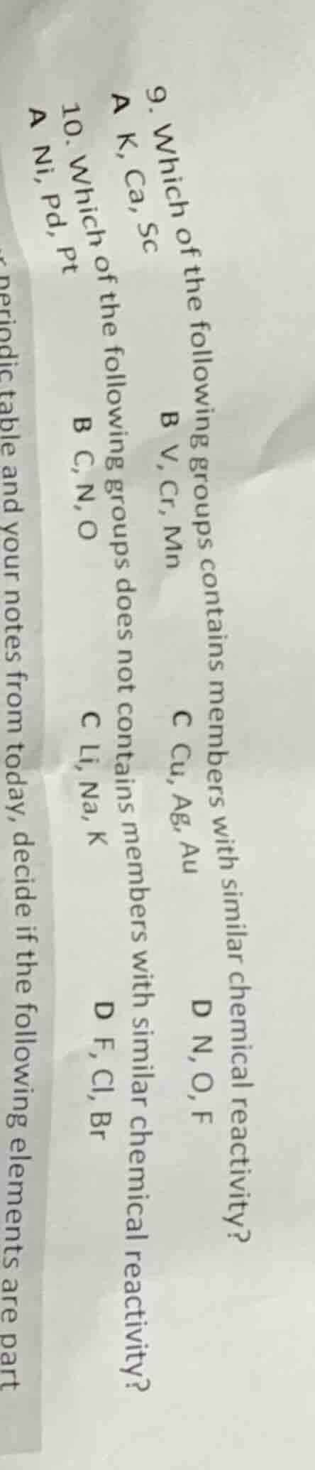 9. which of the following groups contains members with similar chemical…