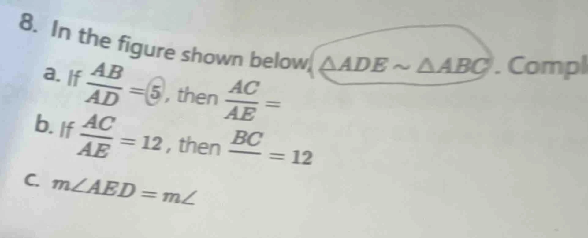 8. in the figure shown below, $\triangle ade sim \triangle abc$. compla…