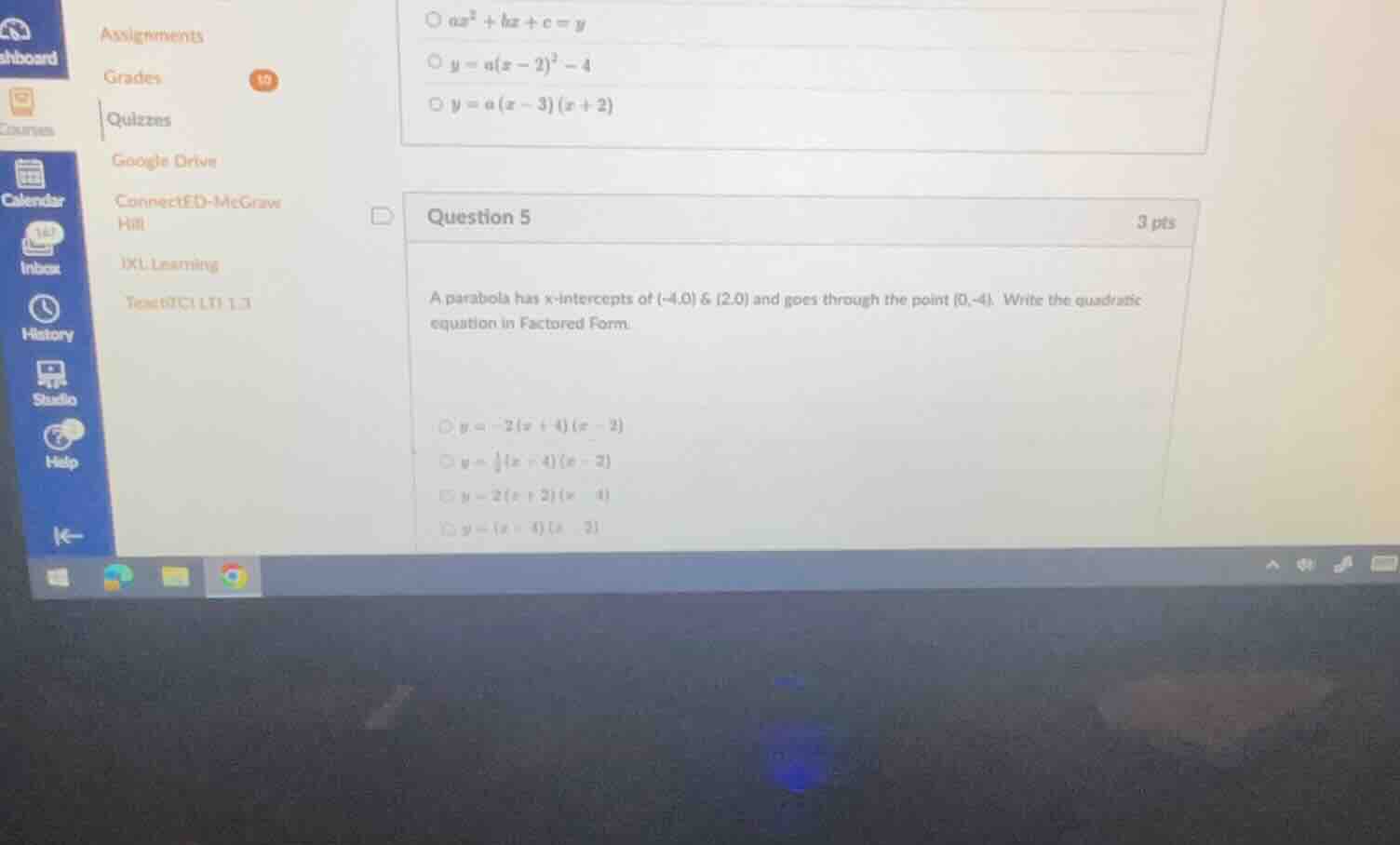 question 5 3 pts a parabola has x-intercepts of (-4,0) & (2,0) and goes…