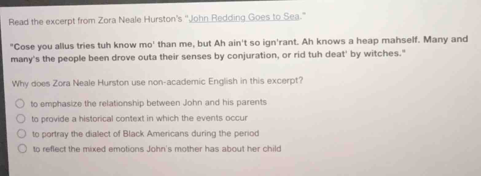 read the excerpt from zora neale hurstons \john redding goes to sea.\ \…