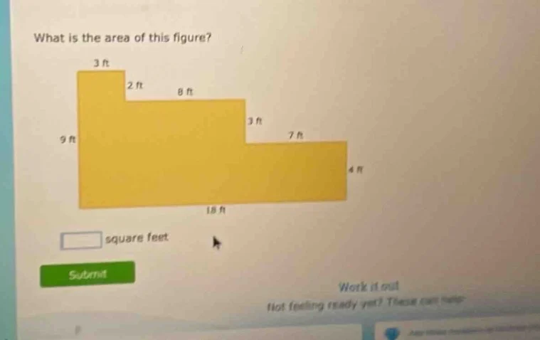 what is the area of this figure? 3 ft 2 ft 8 ft 3 ft 9 ft 7 ft 4 ft 18 …