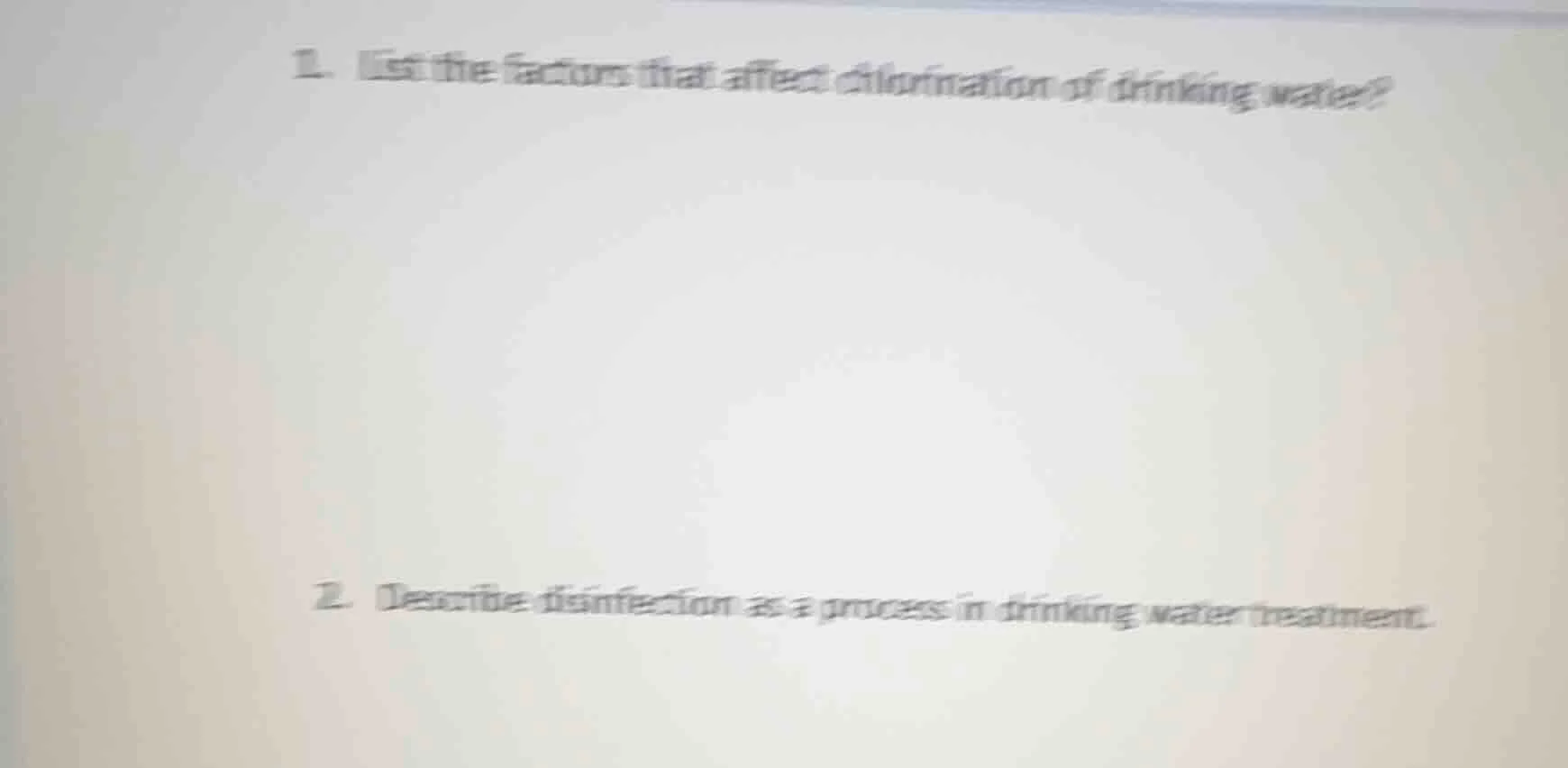 1. list the factors that affect chlorination of drinking water? 2. desc…