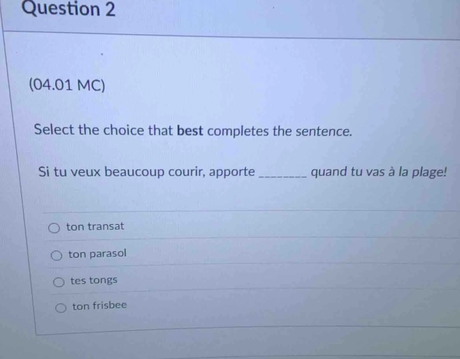 question 2 (04.01 mc) select the choice that best completes the sentenc…