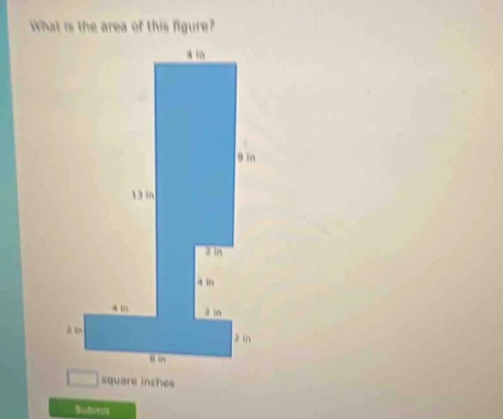 what is the area of this figure? 4 in 9 in 13 in 2 in 4 in 2 in 4 in 2 …
