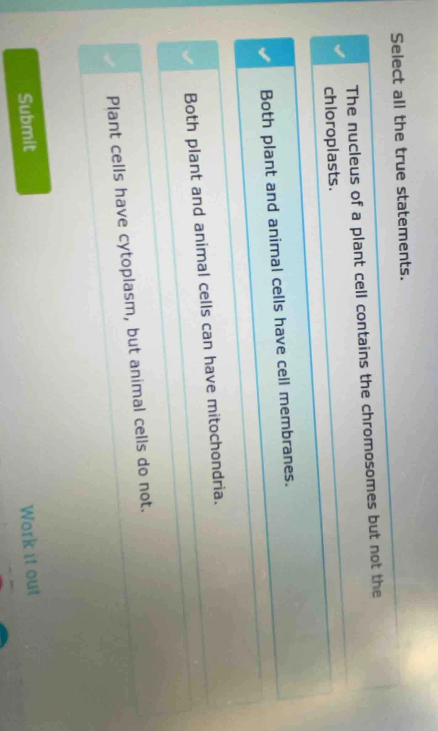 select all the true statements.the nucleus of a plant cell contains the…