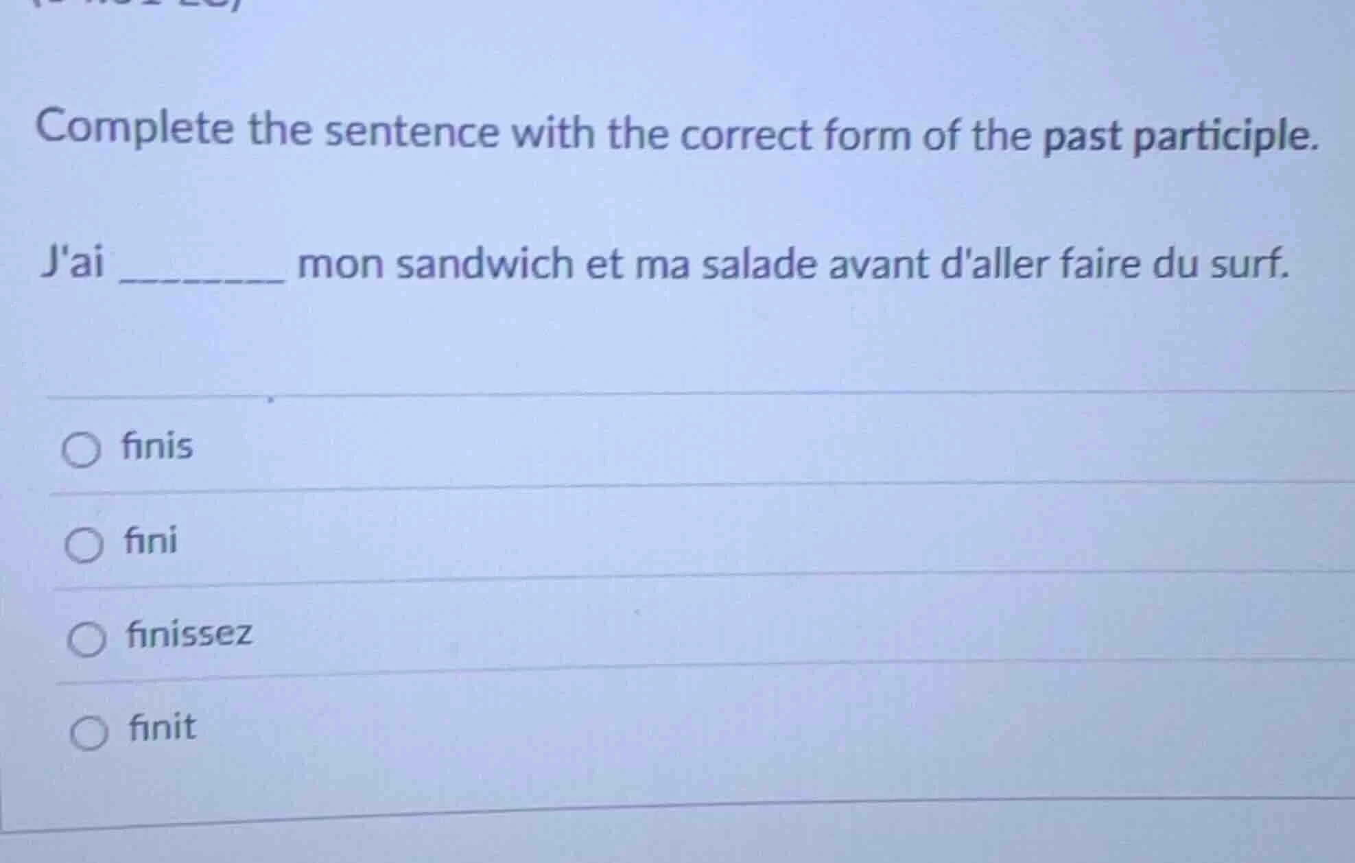complete the sentence with the correct form of the past participle. jai…