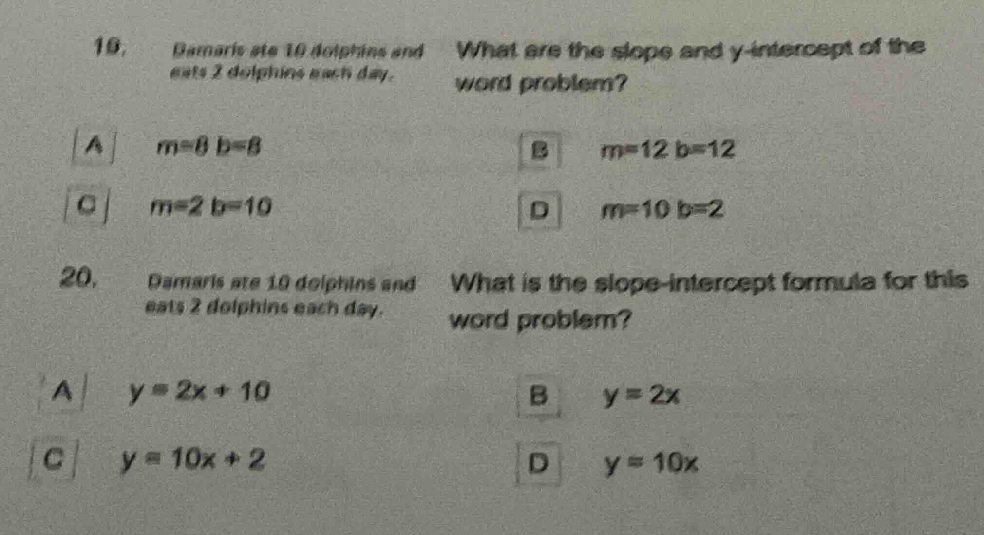 19. damaris ate 10 dolphins and eats 2 dolphins each day. what are the …