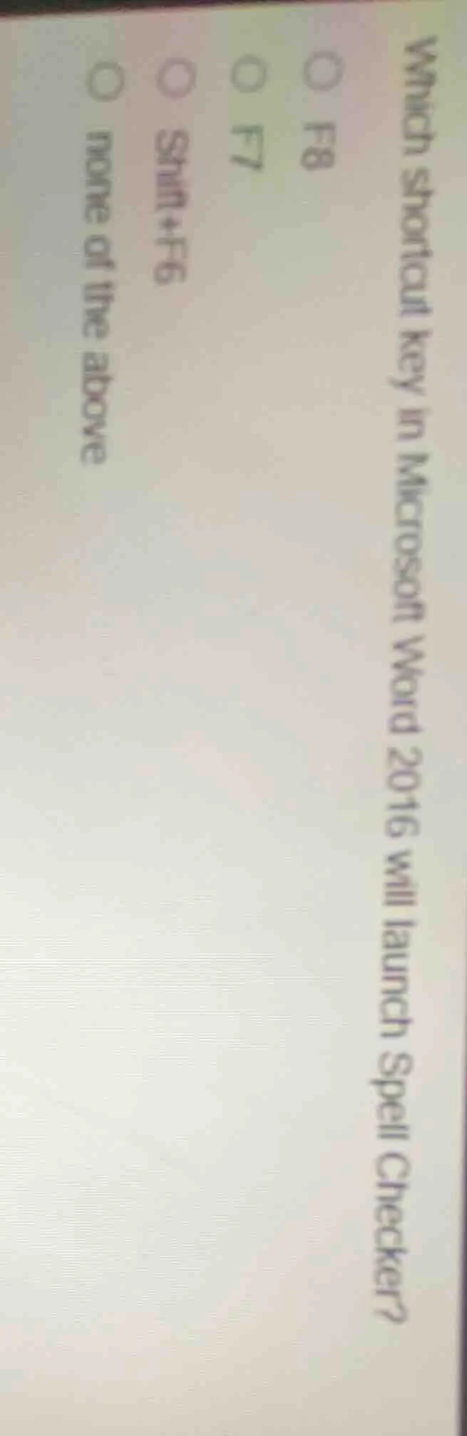 which shortcut key in microsoft word 2016 will launch spell checker?○ f…