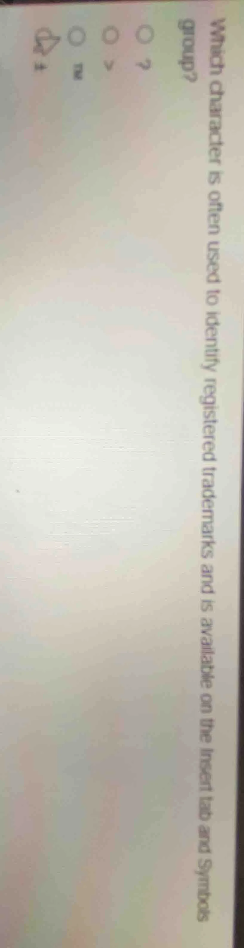 which character is often used to identify registered trademarks and is …