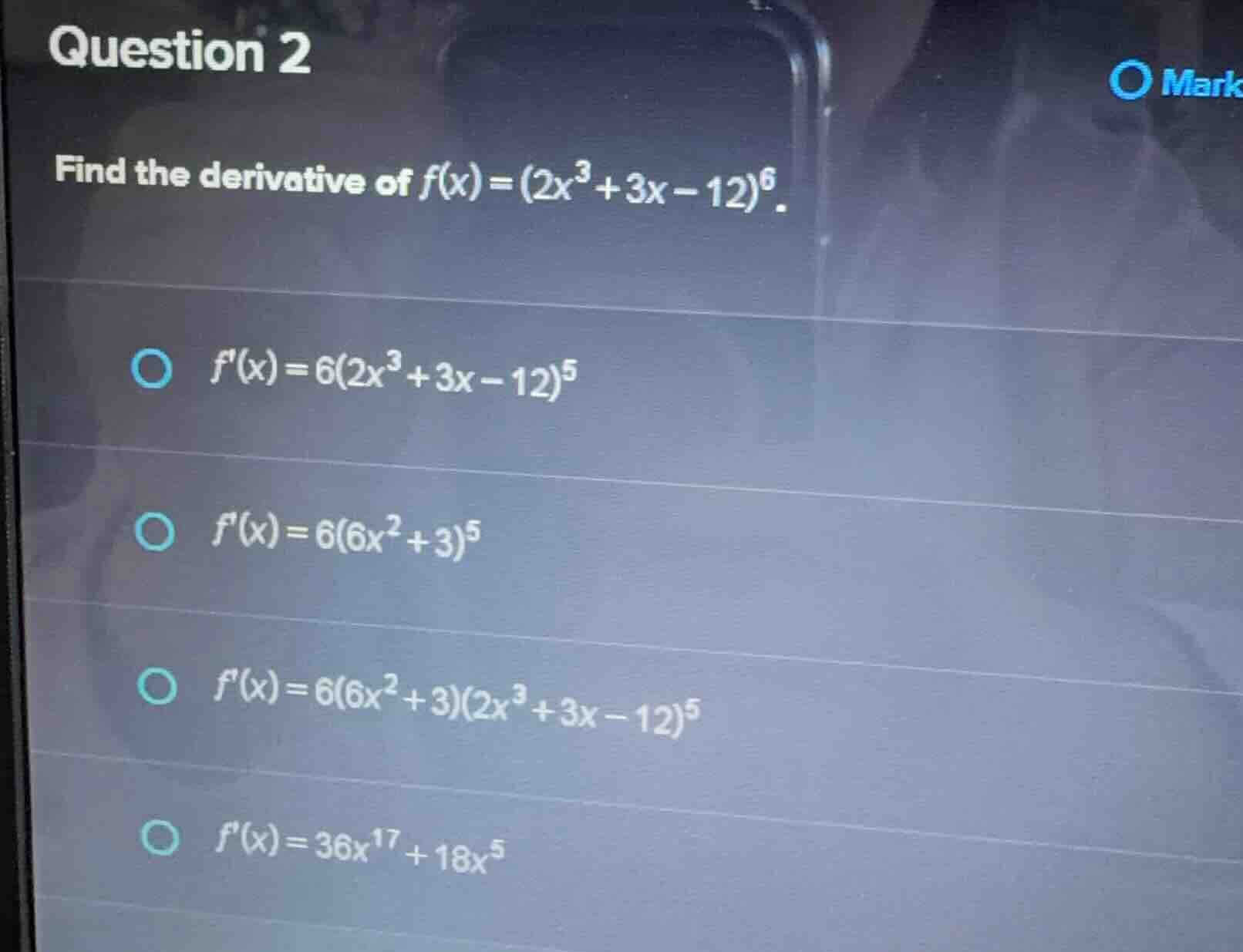 question 2 find the derivative of $f(x)=(2x^3+3x-12)^6$. $f(x)=6(2x^3+3…