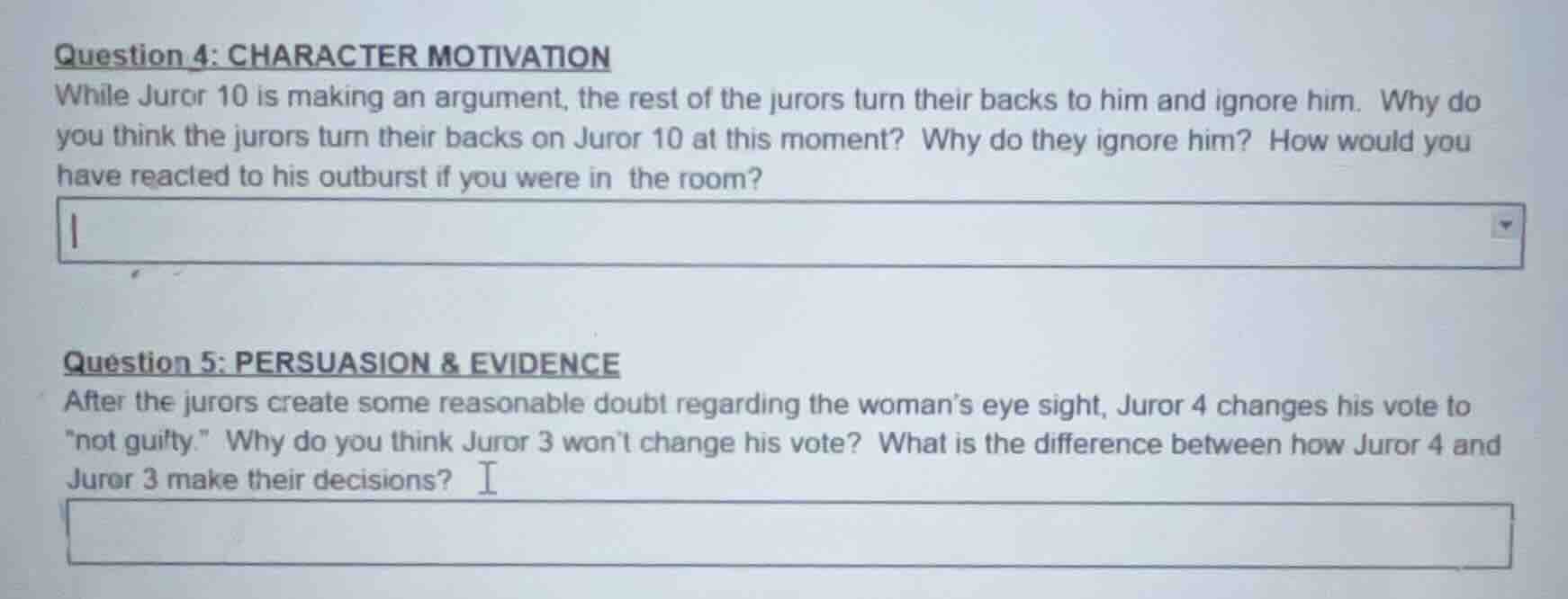 question 4: character motivation while juror 10 is making an argument, …