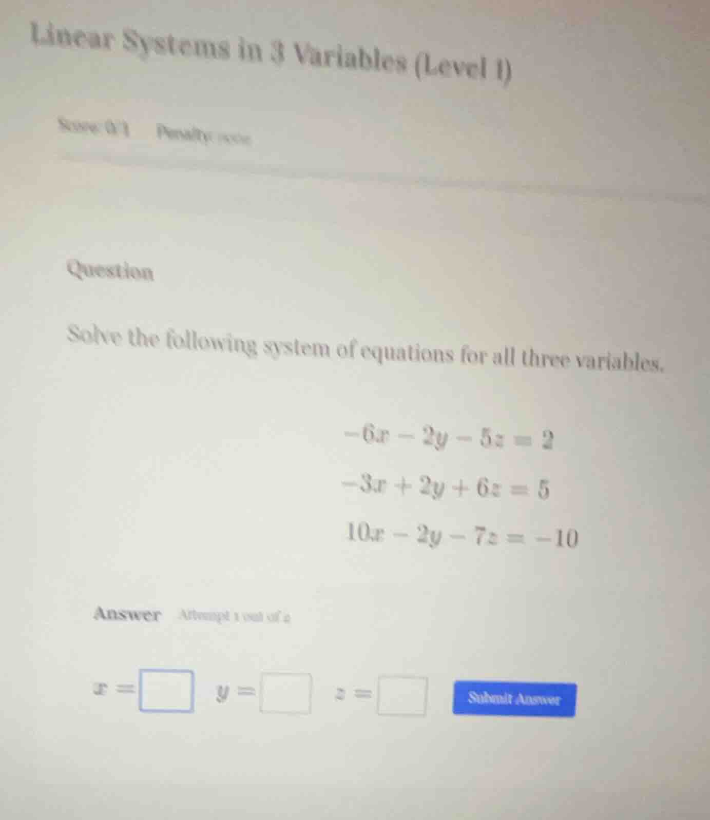 linear systems in 3 variables (level 1) score: 0/1 penalty: none questi…