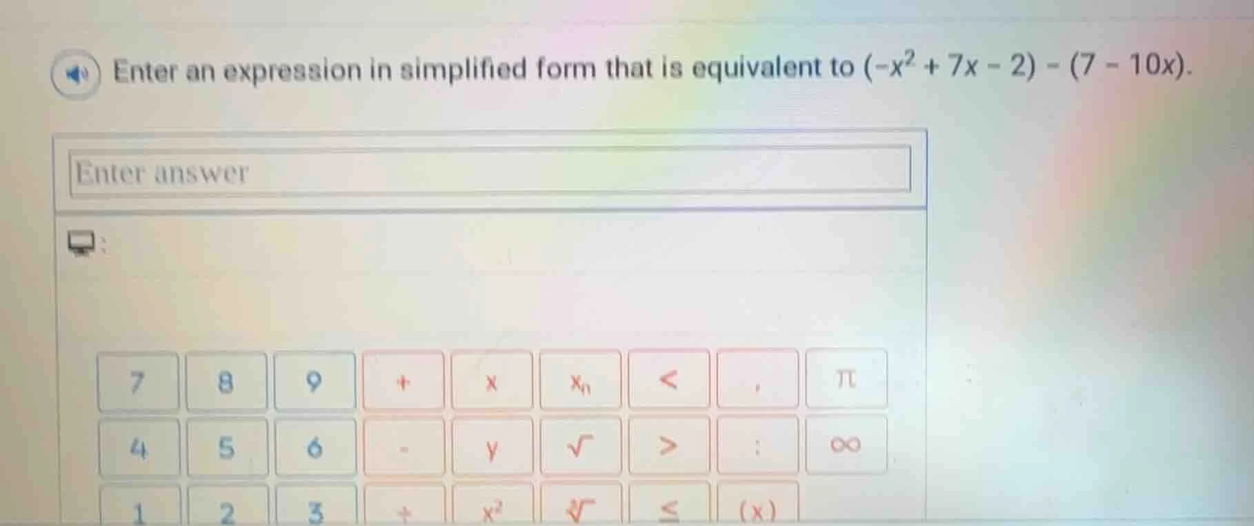 enter an expression in simplified form that is equivalent to $(-x^2 + 7…