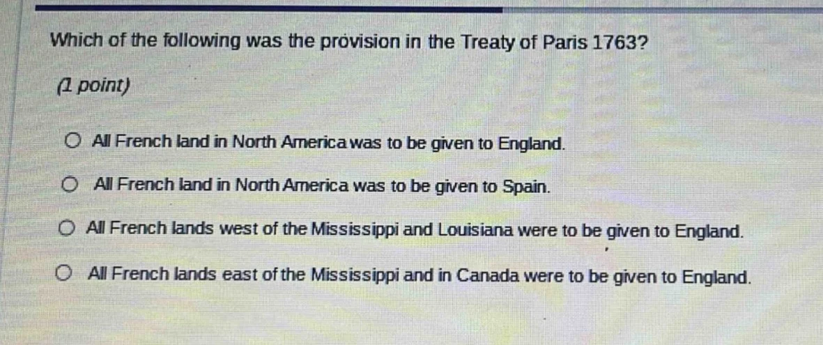 which of the following was the provision in the treaty of paris 1763?(1…