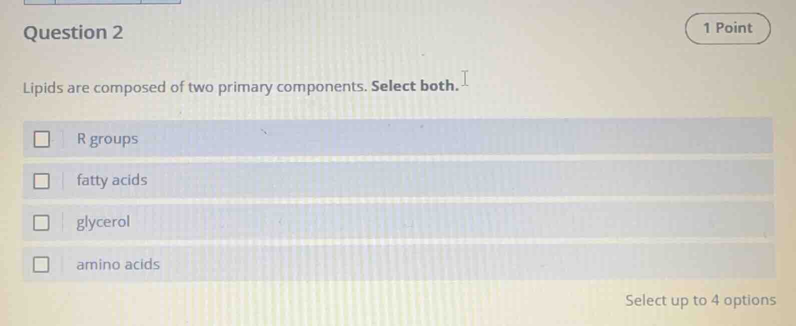 question 2 1 point lipids are composed of two primary components. selec…