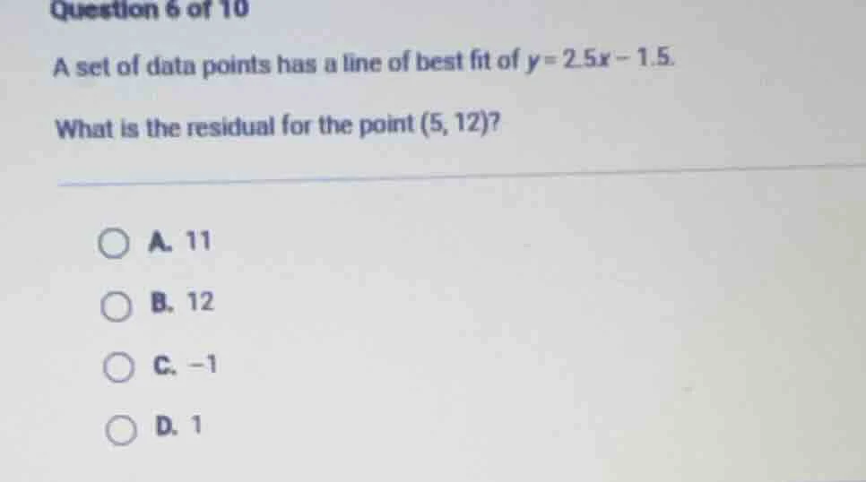 question 6 of 10 a set of data points has a line of best fit of $y=2.5x…