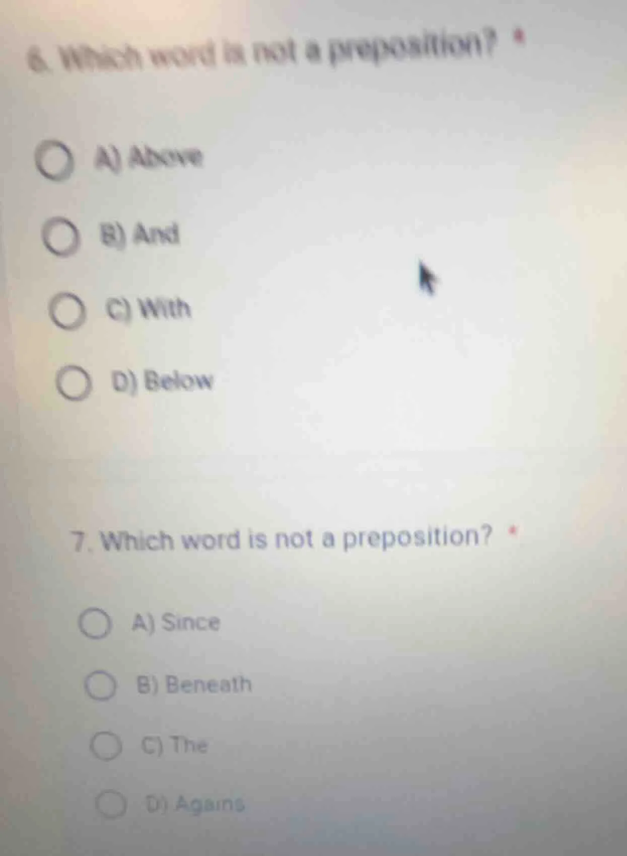 6. which word is not a preposition? * a) above b) and c) with d) below …