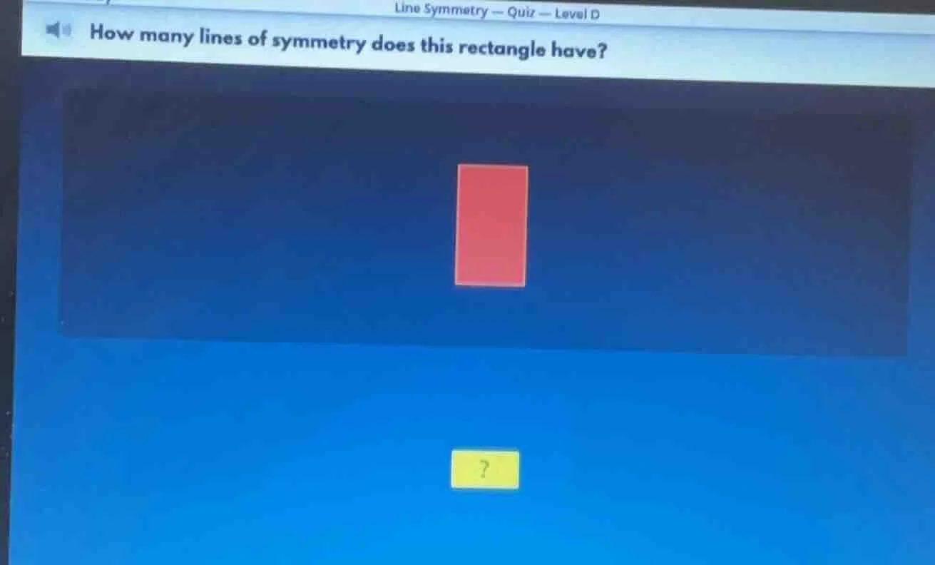 line symmetry — quiz — level d how many lines of symmetry does this rec…