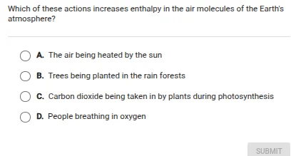 which of these actions increases enthalpy in the air molecules of the e…