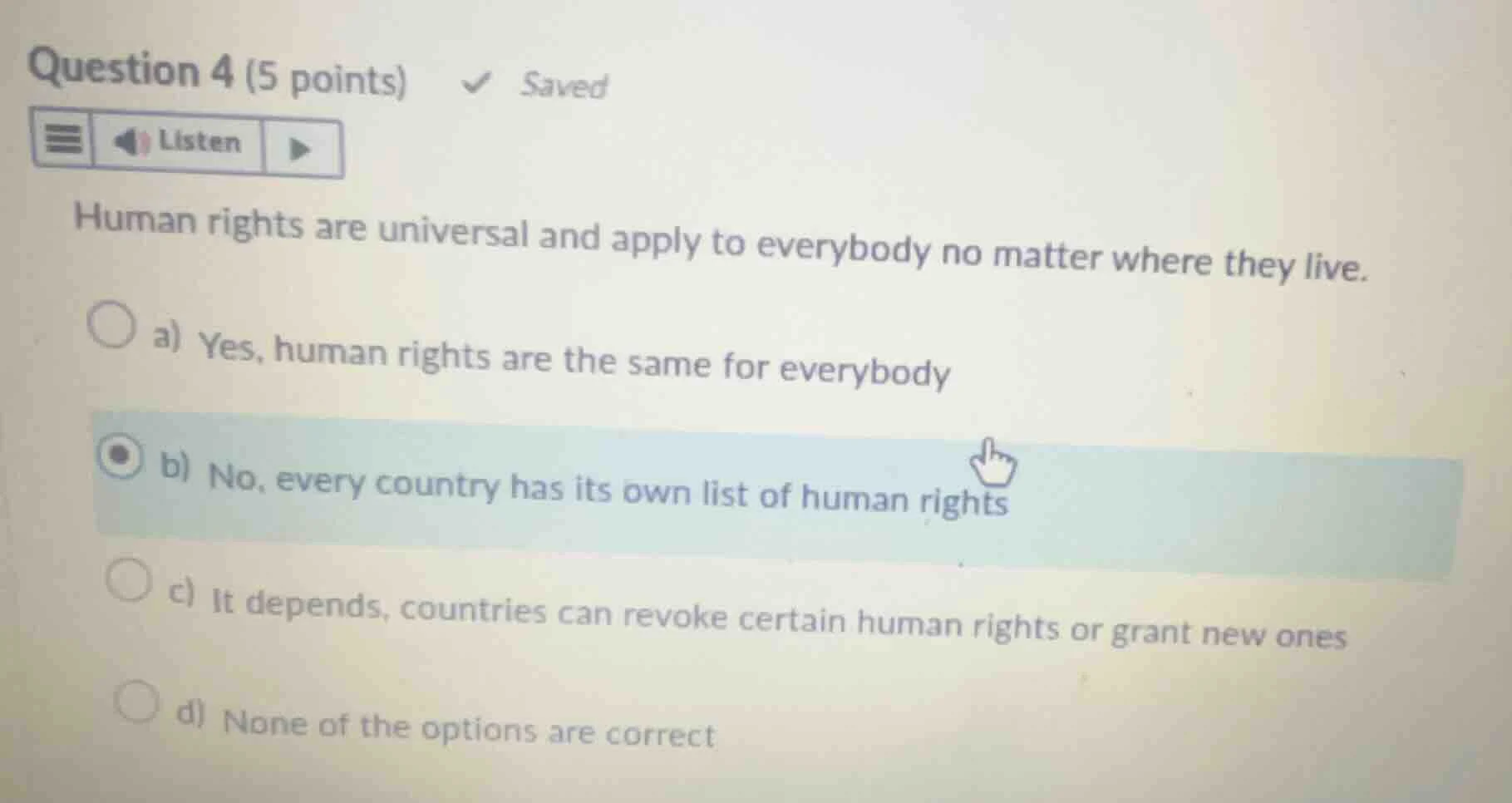 question 4 (5 points) ✓ saved listen human rights are universal and app…