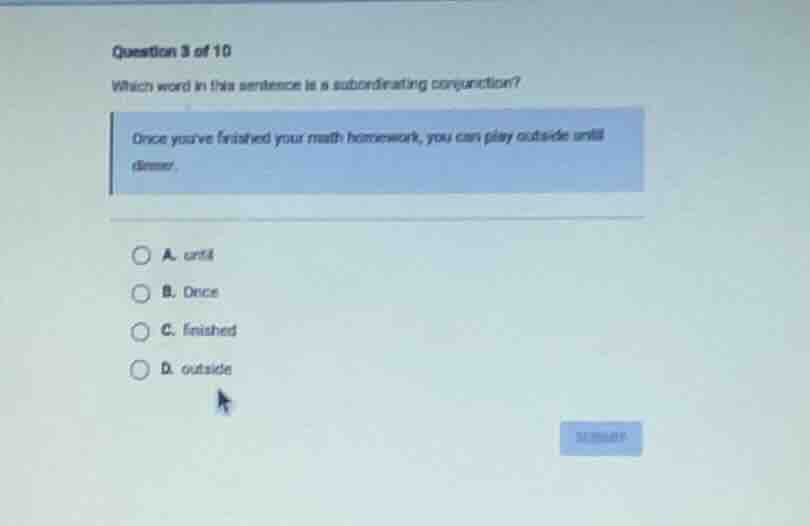 question 3 of 10 which word in this sentence is a subordinating conjunc…