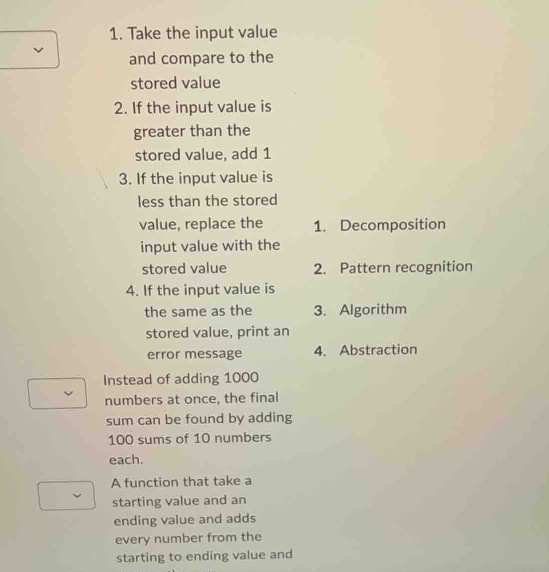 1. take the input value and compare to the stored value2. if the input …