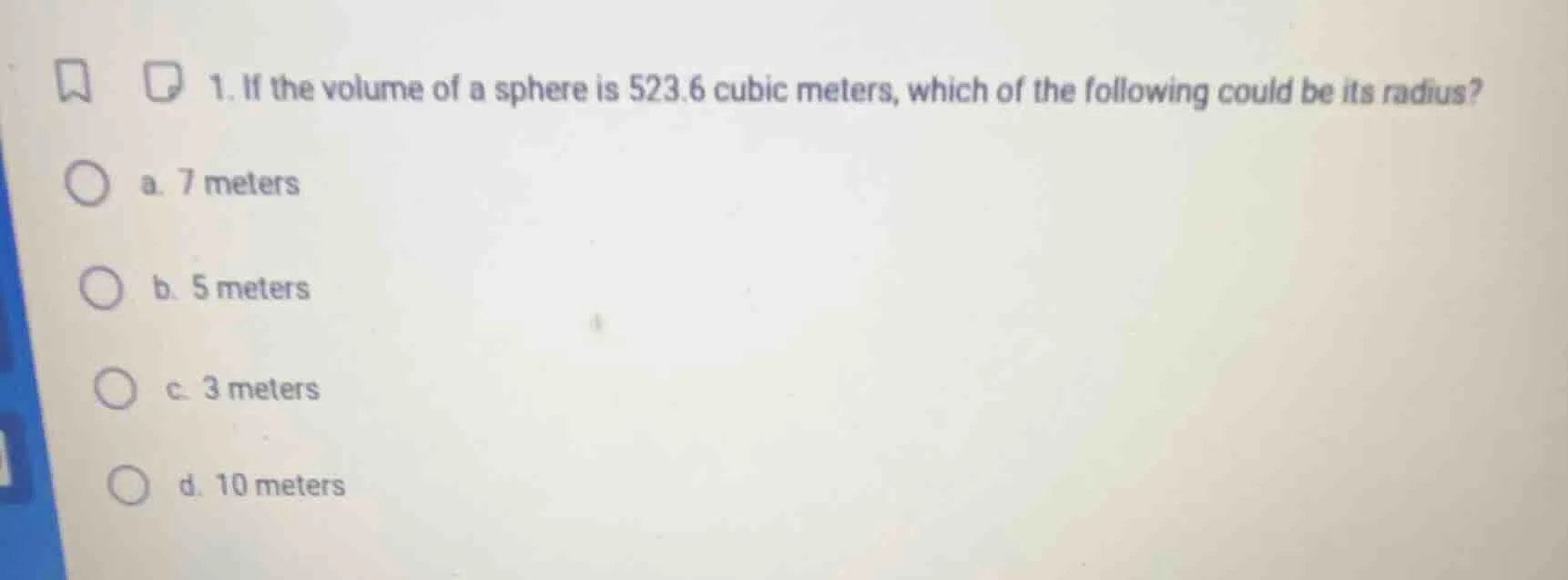 1. if the volume of a sphere is 523.6 cubic meters, which of the follow…