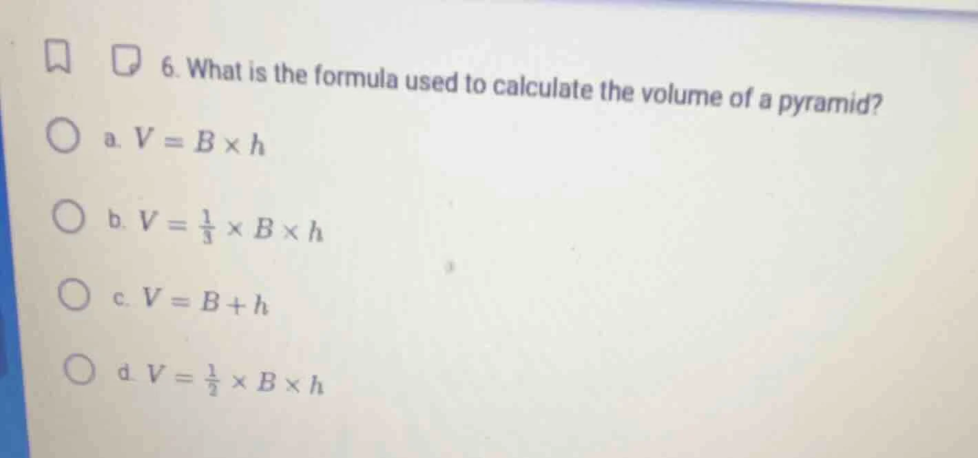 6. what is the formula used to calculate the volume of a pyramid? a. $v…