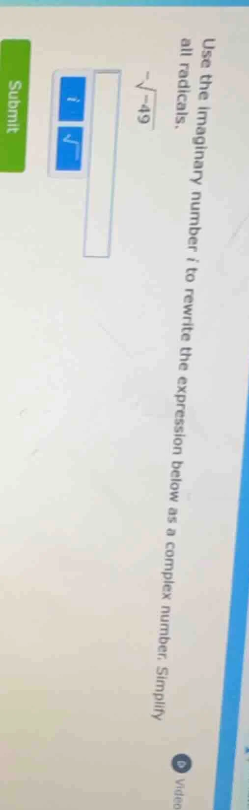 use the imaginary number $i$ to rewrite the expression below as a compl…