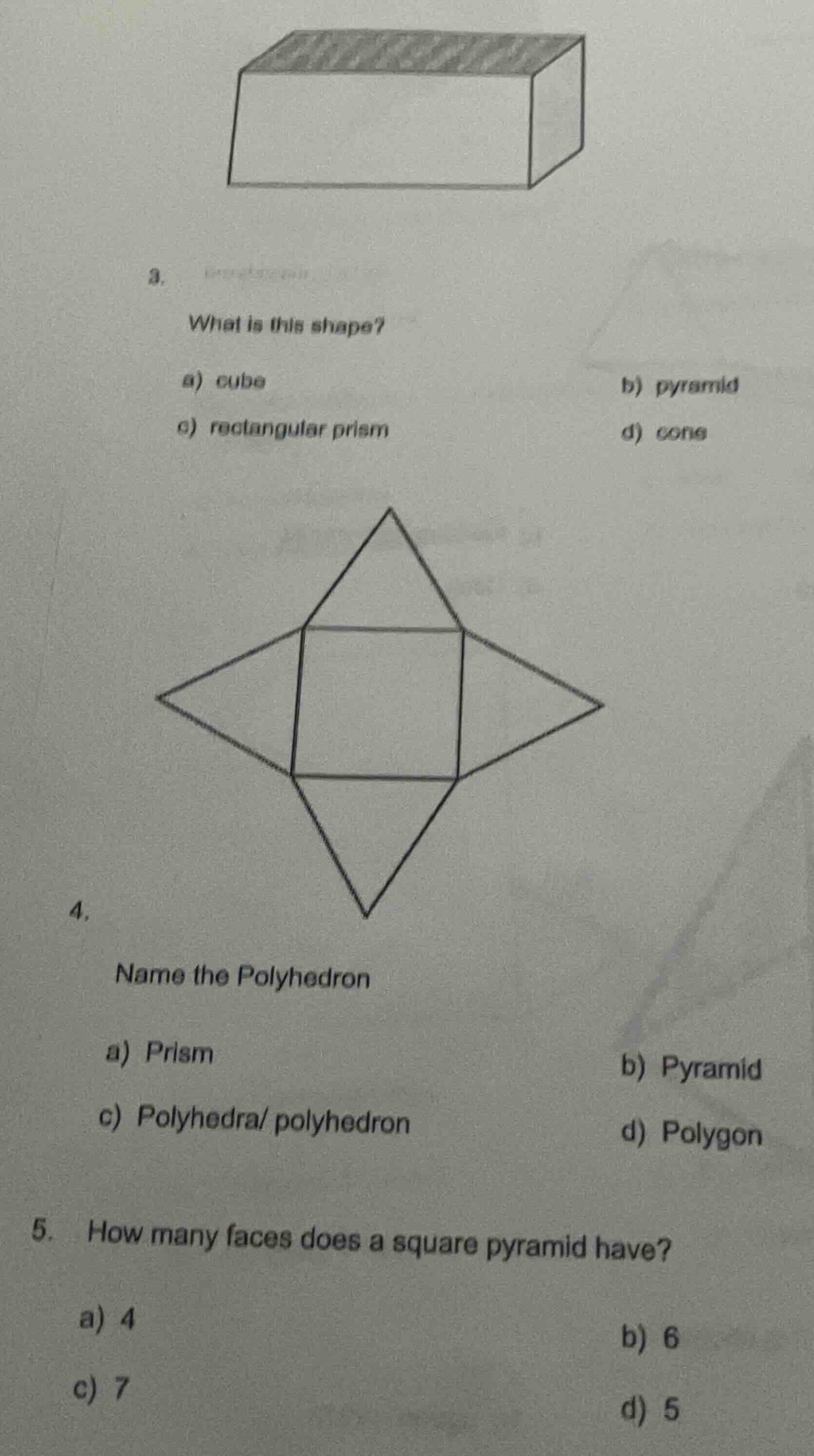 3. what is this shape? a) cube b) pyramid c) rectangular prism d) cone …