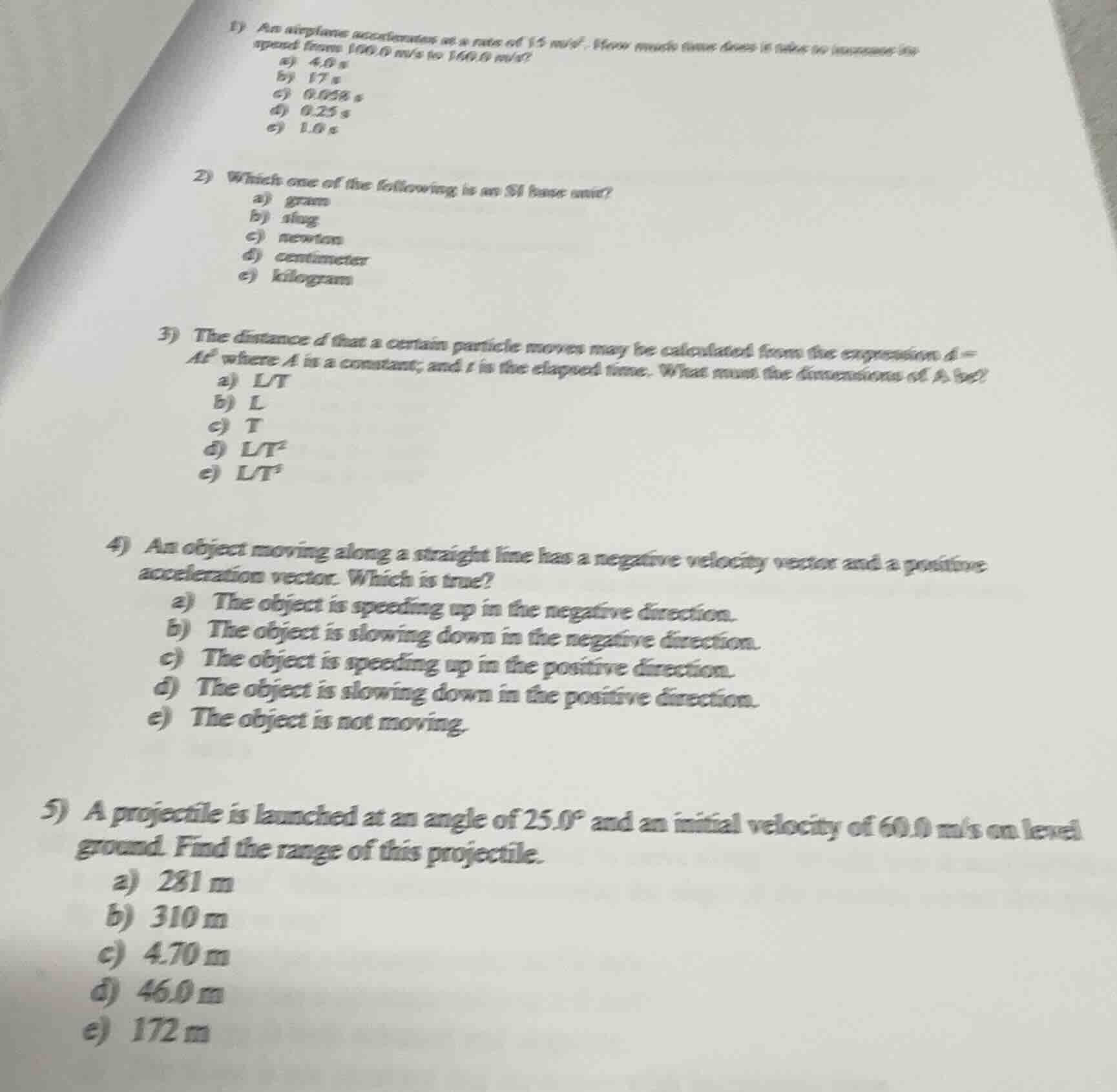 1) an airplane accelerates at a rate of 15 m/s². how much time does it …