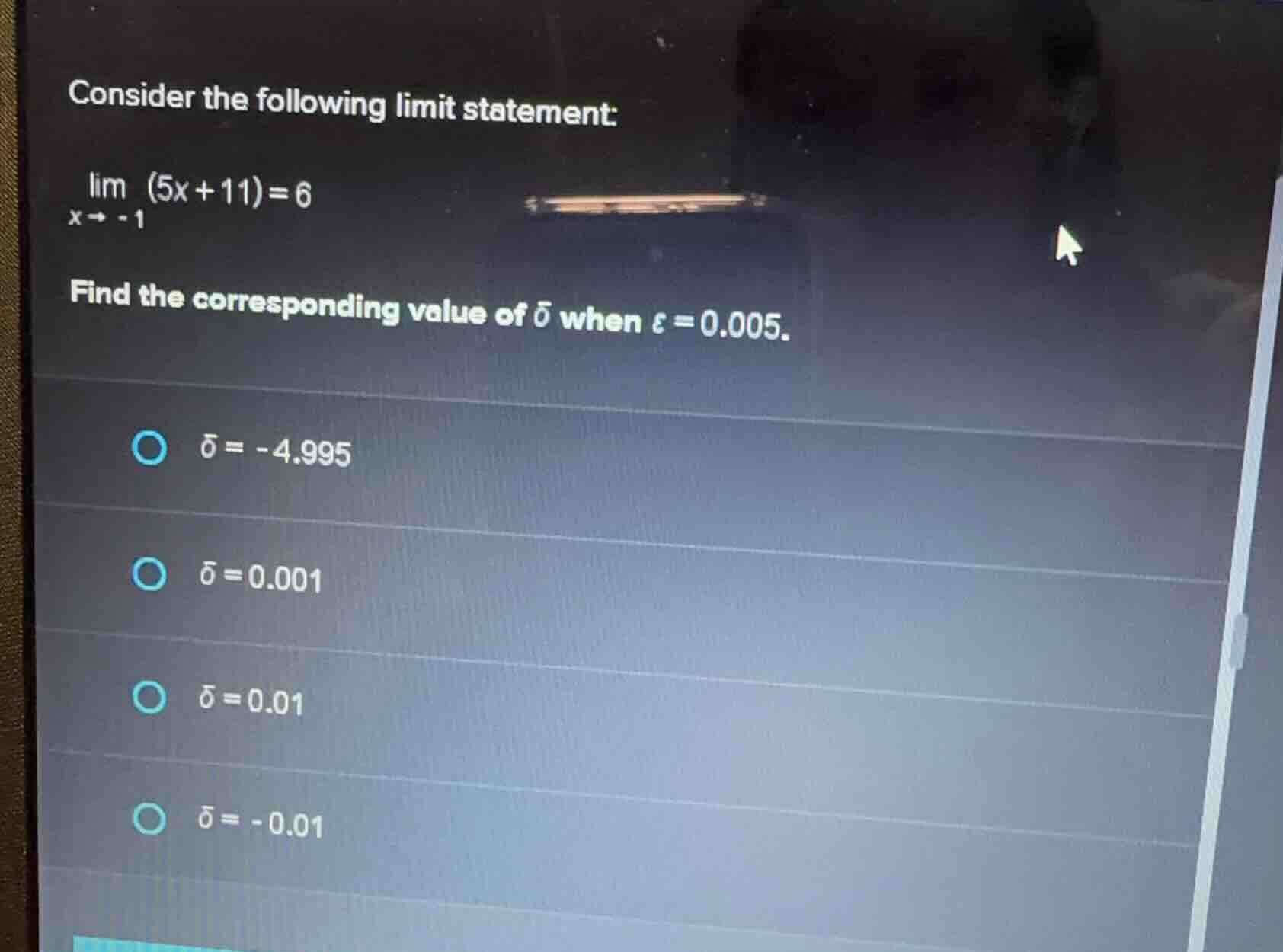 consider the following limit statement:$lim_{x \to -1} (5x + 11) = 6$fi…