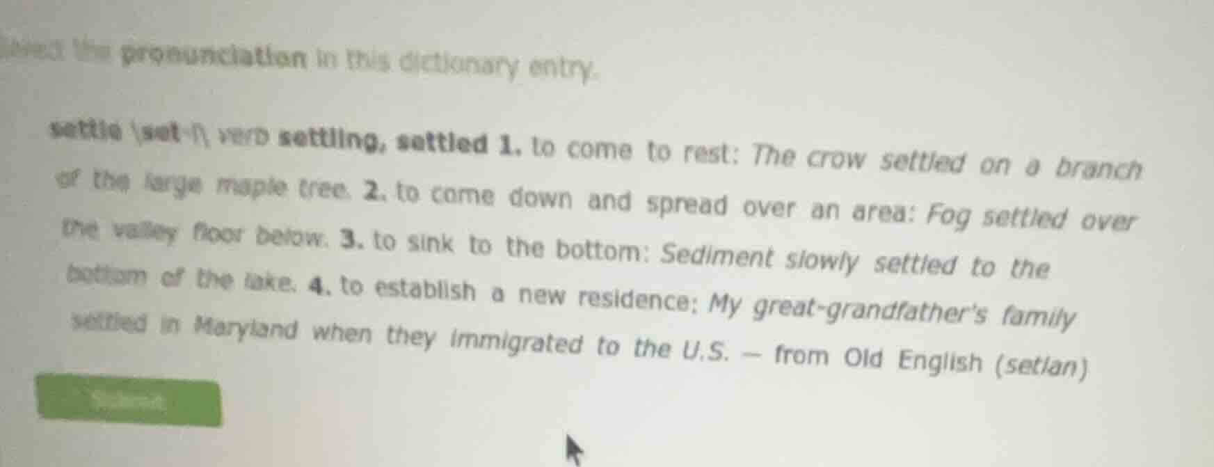 select the pronunciation in this dictionary entry. settle \\ˈset-ᵊl\\ v…