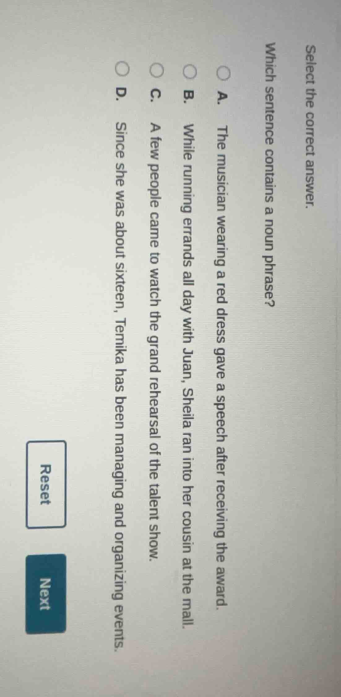 select the correct answer. which sentence contains a noun phrase? a. th…