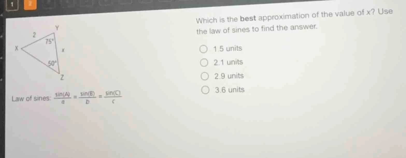 which is the best approximation of the value of x? use the law of sines…