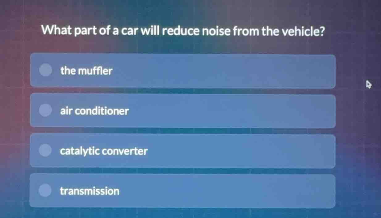 what part of a car will reduce noise from the vehicle? the muffler air …
