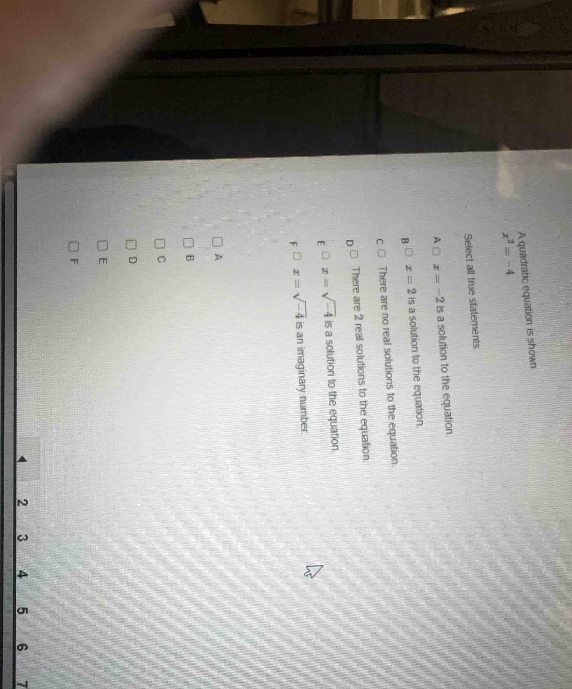 a quadratic equation is shown $x^2 = -4$ select all true statements. a …