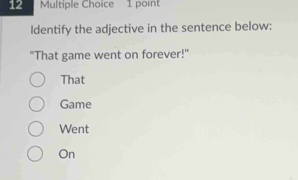 12 multiple choice 1 point identify the adjective in the sentence below…