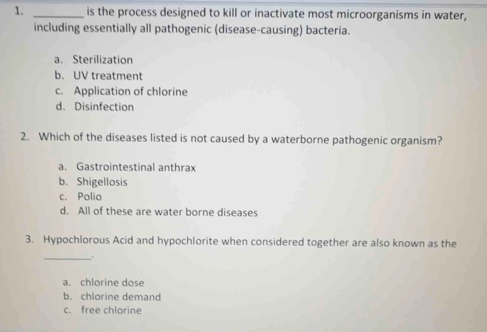 1. ________ is the process designed to kill or inactivate most microorg…