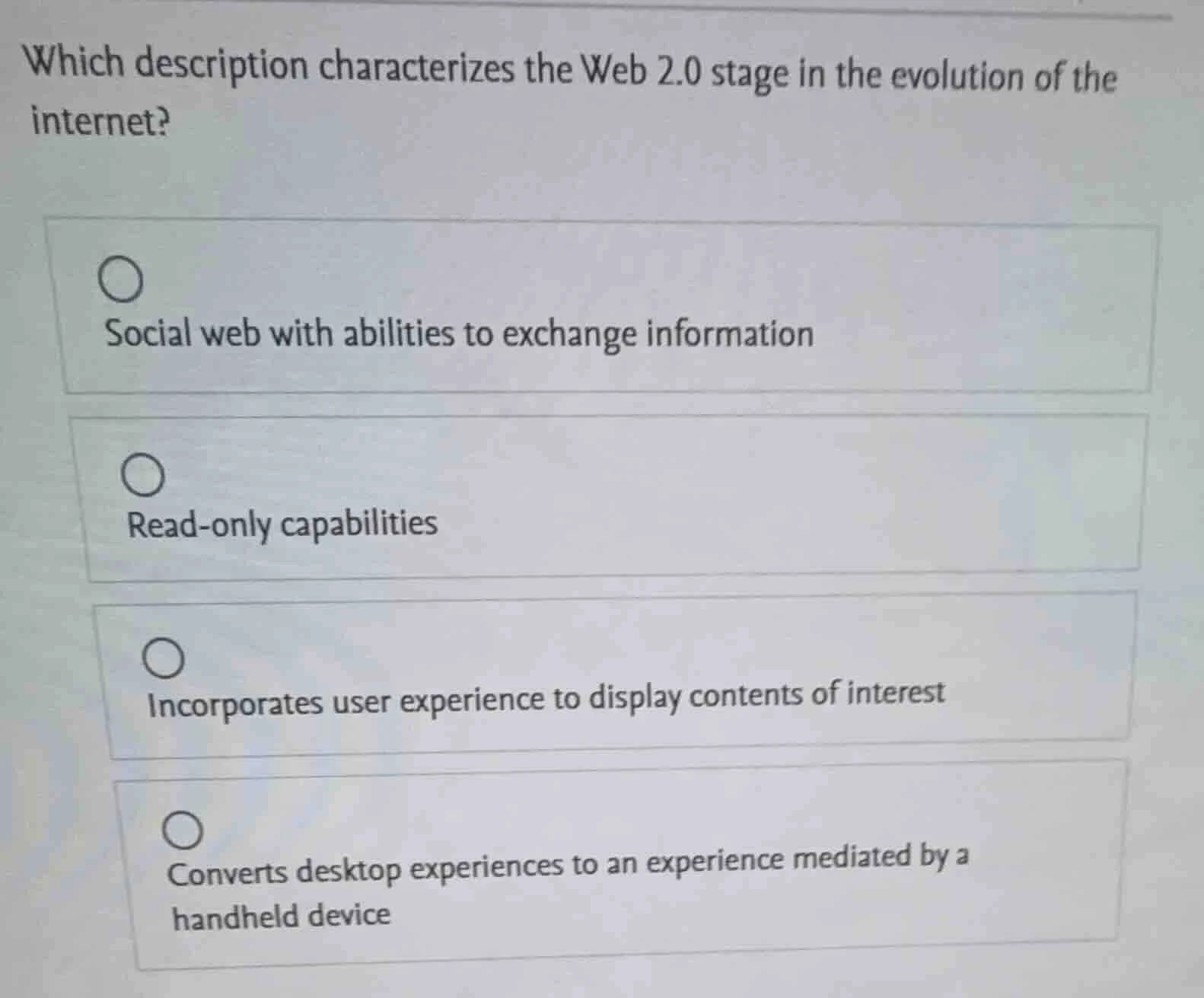 which description characterizes the web 2.0 stage in the evolution of t…