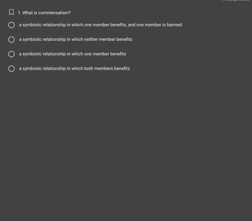 1. what is commensalism? a symbiotic relationship in which one member b…