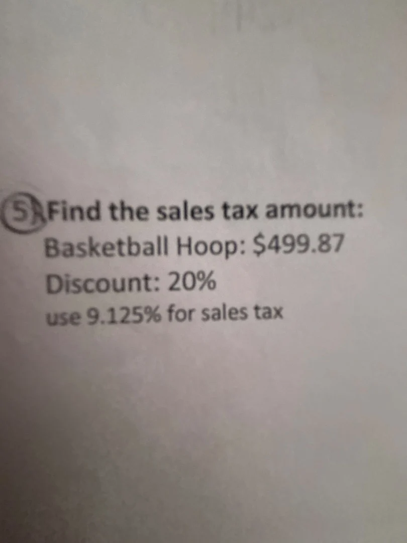 5) find the sales tax amount: basketball hoop: $499.87 discount: 20% us…