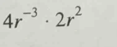 $4r^{-3} cdot 2r^{2}$