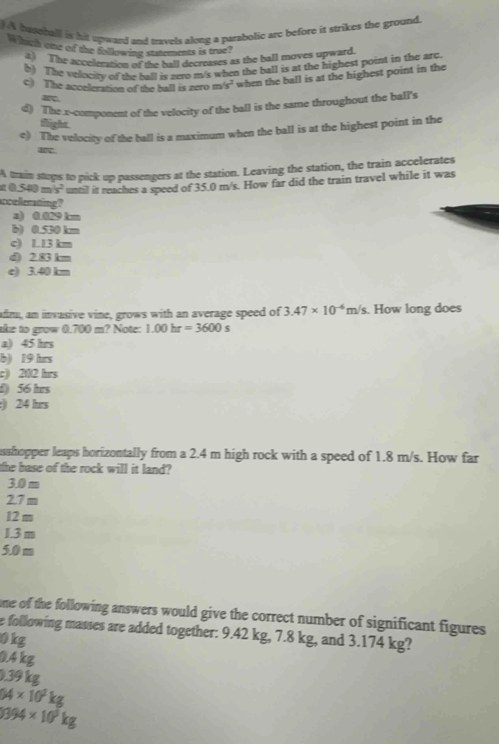 1. a baseball is hit upward and travels along a parabolic arc before it…
