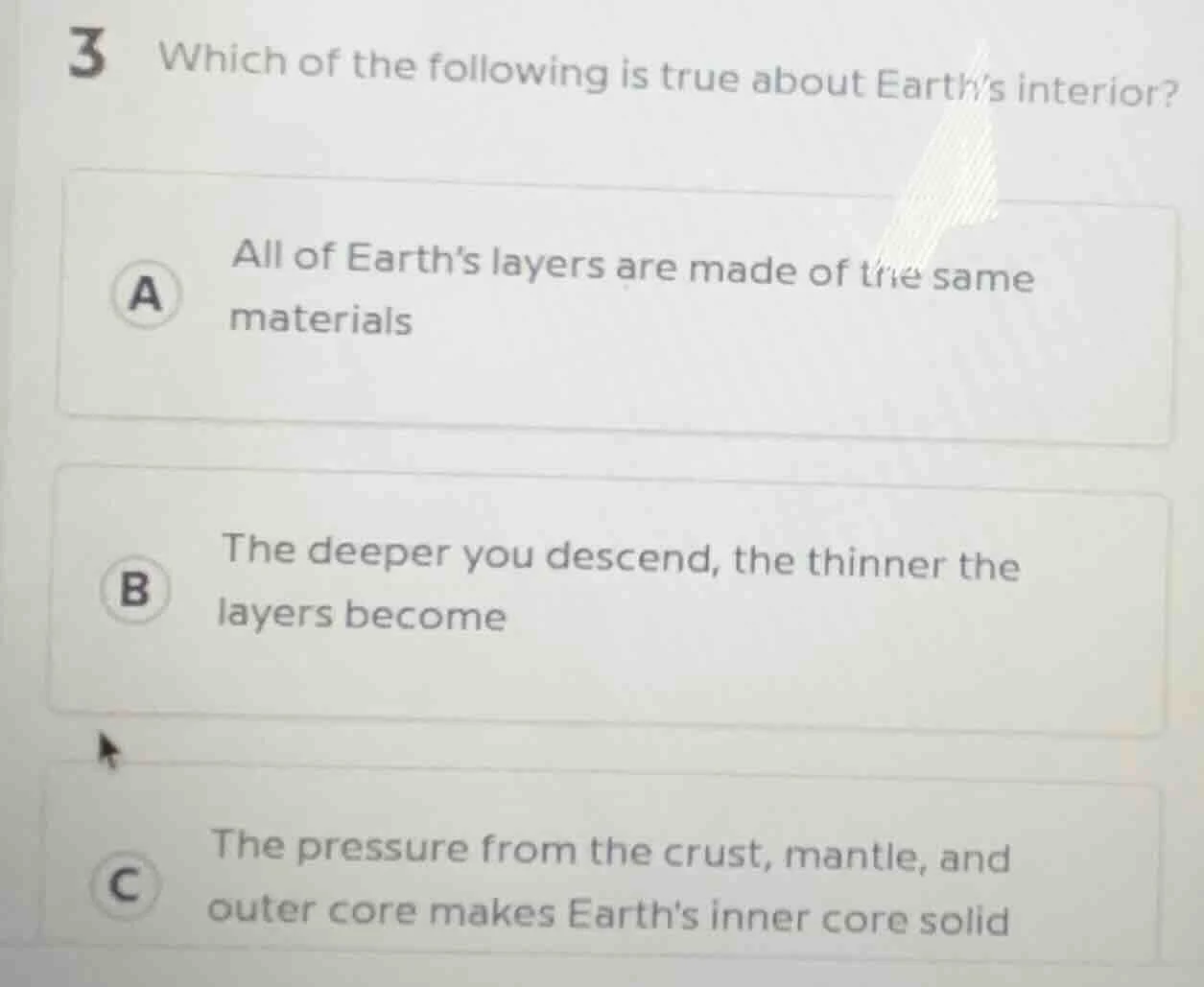 3 which of the following is true about earths interior? a all of earths…